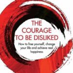 Cover page of the book "The Courage to Be Disliked"