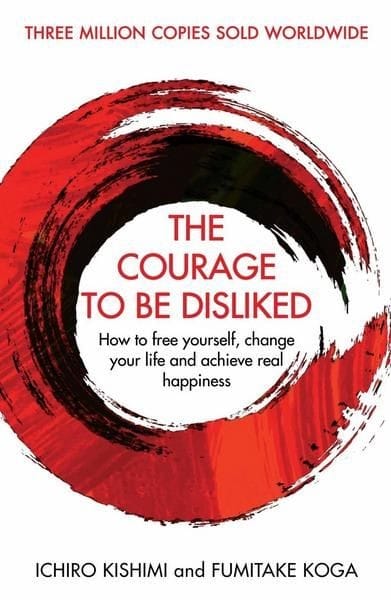 Cover page of the book "The Courage to Be Disliked"