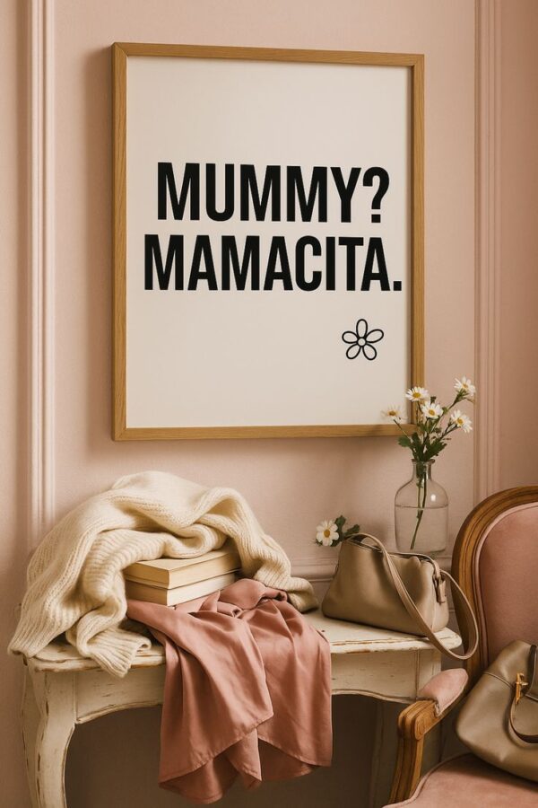 Love Island Mummy? Mamacita. – Clean Girl Typography Print